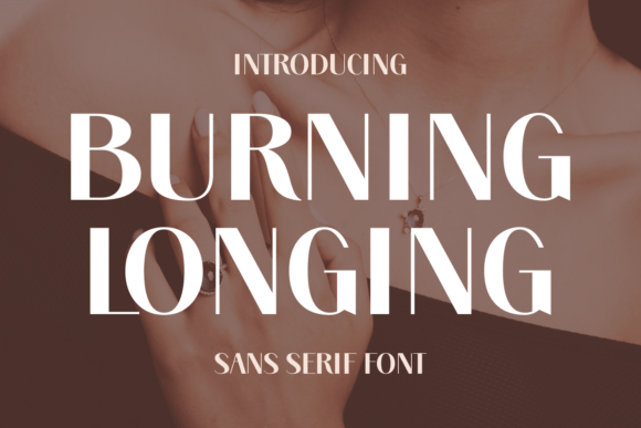 Burning Longing: A Bold Sans Serif Typeface for Editorial Design