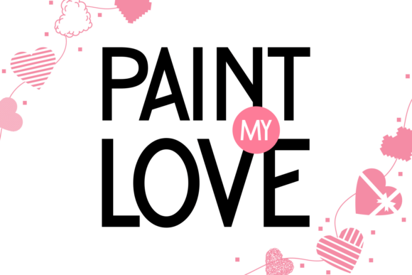 Paint My Love: The Bold Sans Serif Font for Campaign Clarity