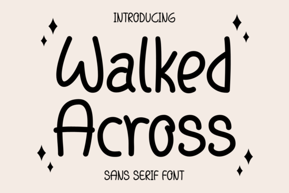 Walked Across: A Playful Sans Serif for Modern Brand Identity